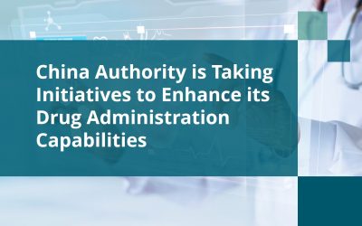 China Authority is Taking Initiatives to Enhance its Drug Administration Capabilities